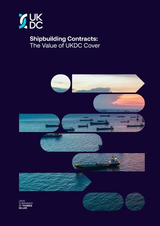 Shipbuilding Contracts: The Value of UKDC Cover