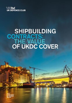 Shipbuilding Contracts: The Value of UKDC Cover