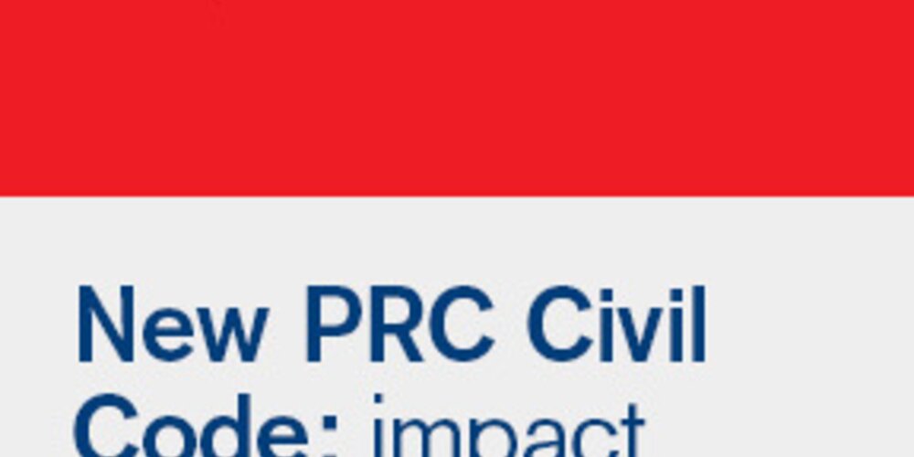September, 2021 - New PRC Civil Code: impact on guarantees