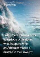 February, 2021 - From mere human error to serious omissions: what happens when an Arbitrator makes a mistake in their Award?