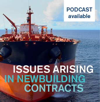 October, 2021 - Issues arising in newbuilding contracts